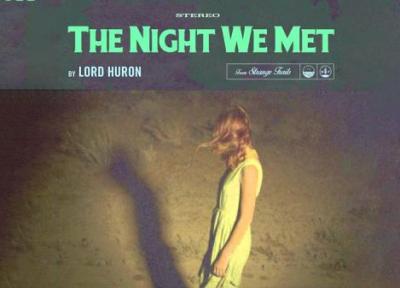 متن و ترجمه آهنگ The Night We Met از Lord Huron متن و ترجمه آهنگ The Night We Met از Lord Huron